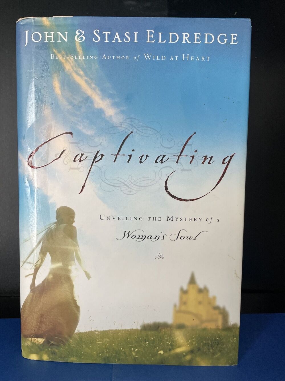 Captivating : Unveiling the Mystery of a Woman's Soul by Stasi Eldredge and John